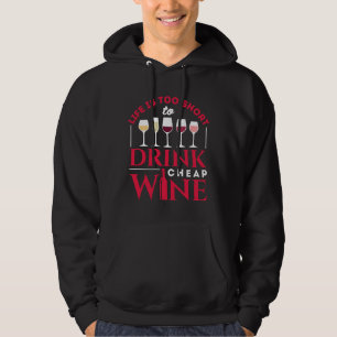 Moletom A Vida É Muito Curta Para Beber Vinho Barato