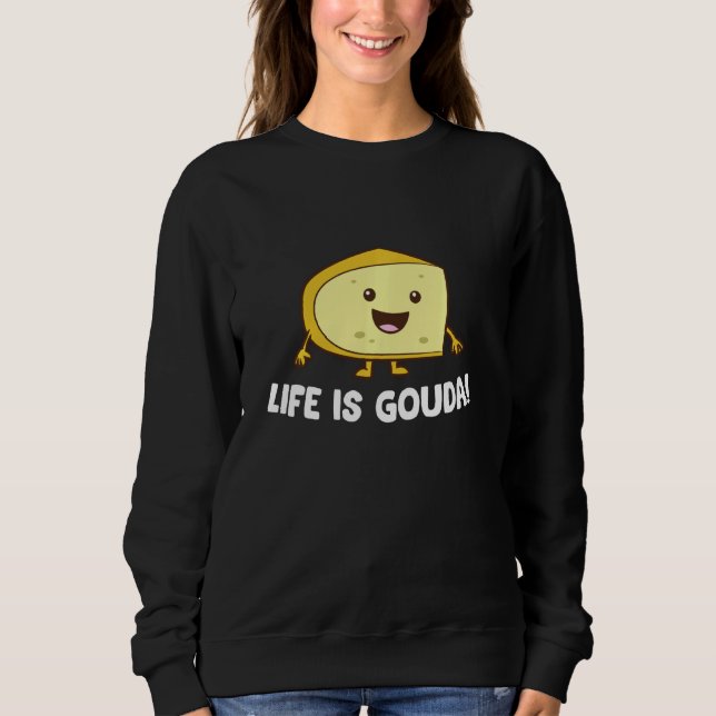 Moletom A vida é o queijo Gouda Love (Frente)