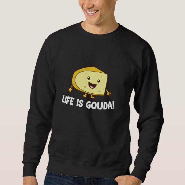 Moletom A vida é o queijo Gouda Love (Frente)