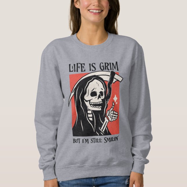 Moletom A Vida É Um Grim Funny Grim Reaper Engraçado Sarcá (Frente)