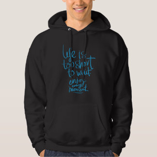 Moletom A Vida É Um Pequeno Hoodie - Aproveite A Cada Mome