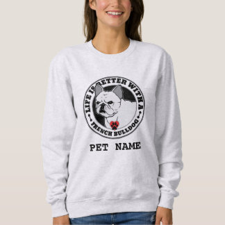 Moletom A Vida Personalizada Do Bulldog Francês É Melhor