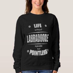 Moletom A Vida Sem Labradoodle É Um Sobretudo De Cachorro
