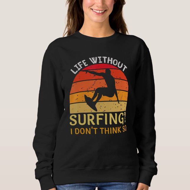 Moletom A vida sem surfar eu acho que não surfando (Frente)