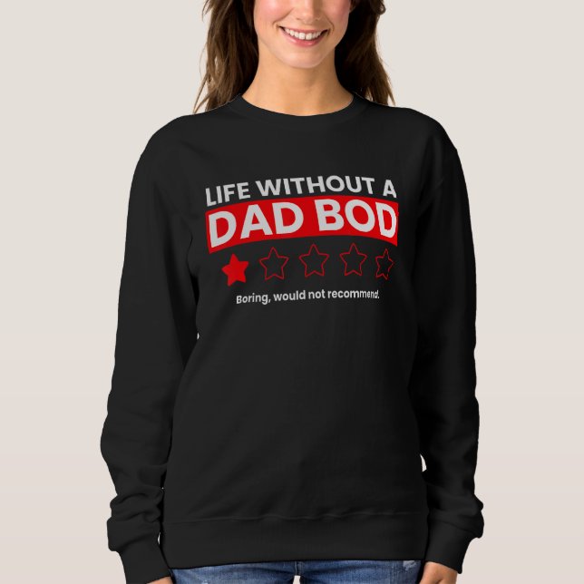 Moletom A Vida Sem Um Bod Pai Não Recomendaria (Frente)