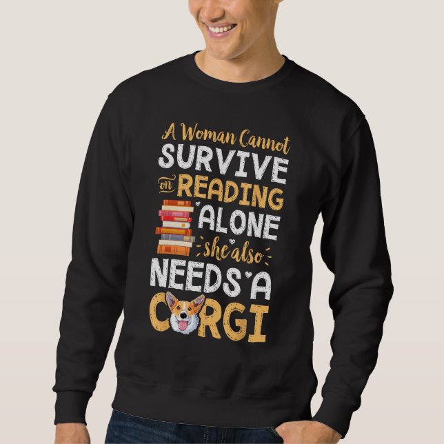 Moletom A Woman Cannot Survive on Reading Alone Corgi Dog (Frente)