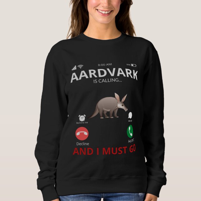 Moletom Aardvark Is Calling And I Must Go (Frente)