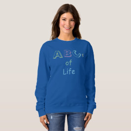 Moletom ABCs of Life T-Shirt