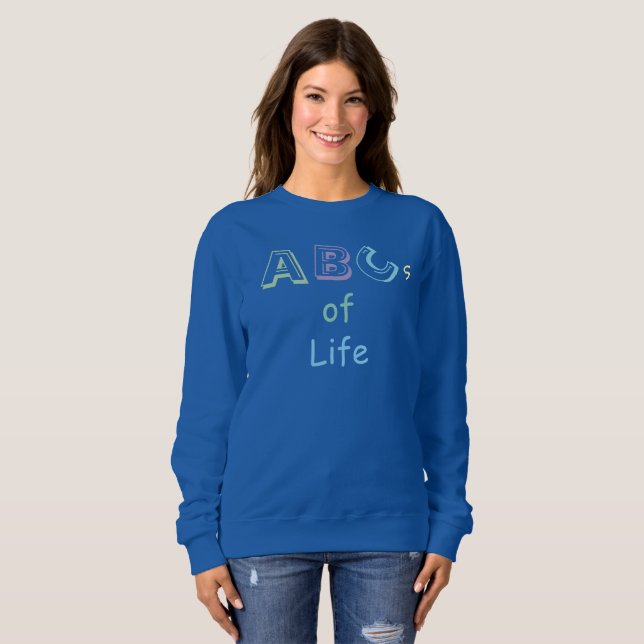 Moletom ABCs of Life T-Shirt (Frente Completa)