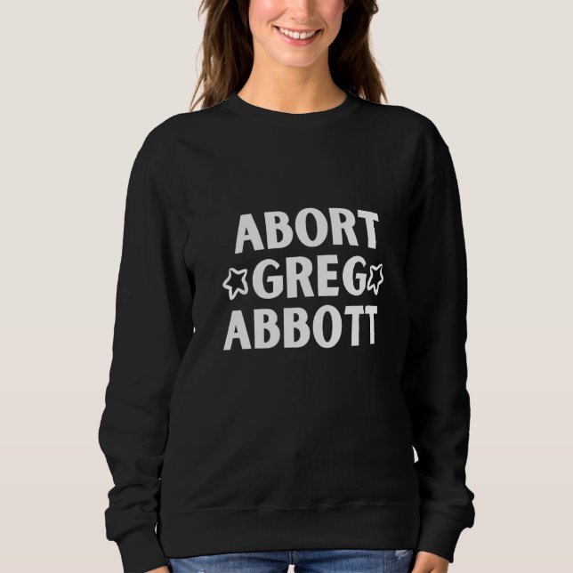 Moletom Abortar Greg Abbot Anti Texas My Body My Choice (Frente)