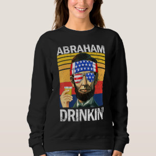 Moletom Abraham Drinkin Em 4 De Julho Partido Bebendo Abe