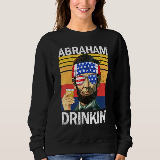 Moletom Abraham Drinkin Em 4 De Julho Partido Bebendo Abe  (Frente)