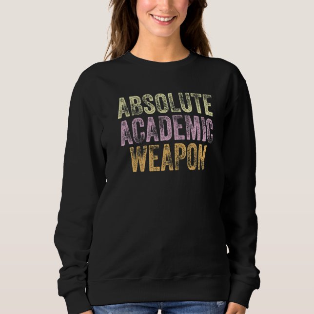 Moletom Absolute Academic Weapon for Students  3 (Frente)