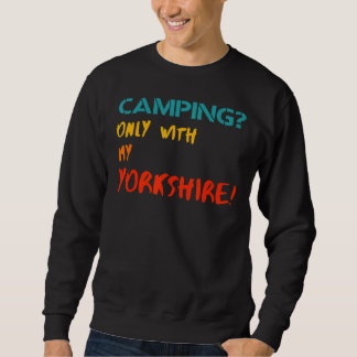 Moletom Acampamento Apenas Com Meu Acampamento Yorkshire