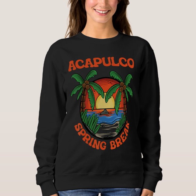 Moletom Acapulco Spring Break School Vacation Beach Trip C (Frente)