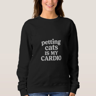 Moletom Acariciar gatos é meu cardio