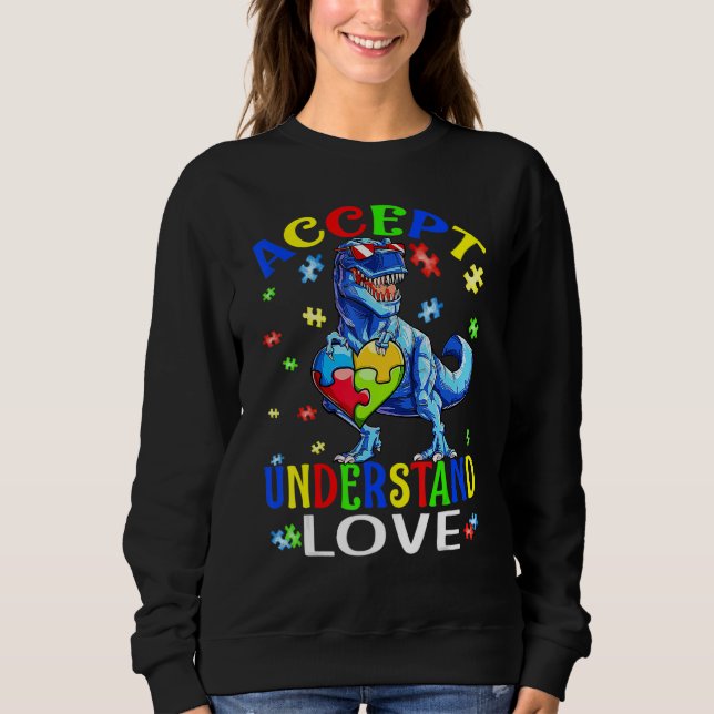 Moletom Accept Understand Love Dinosaur Everybody Autism A (Frente)