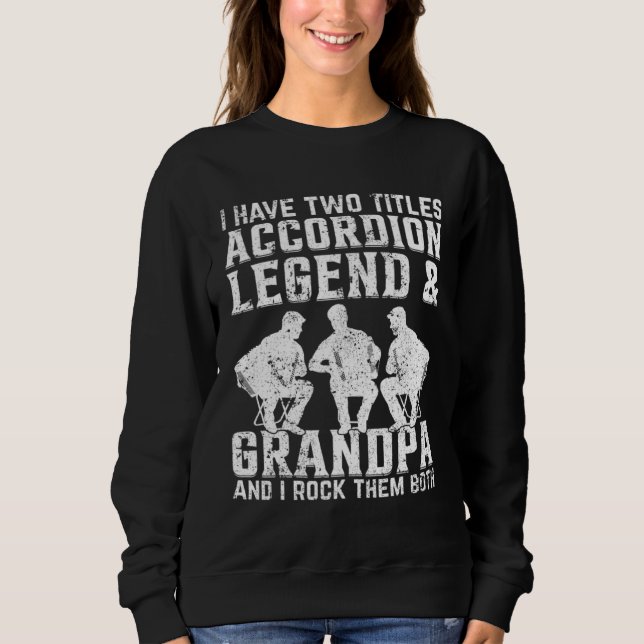 Moletom Accordion Legend & Grandpa Accordion Player Grandp (Frente)
