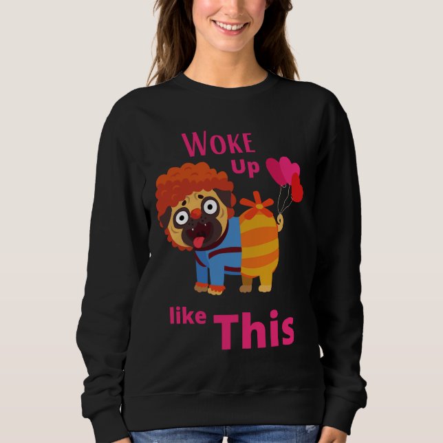 Moletom Acordou Como Este Pug Clássico T-Shirt 700 (Frente)