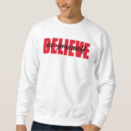 Moletom Acredite em si mesmo
