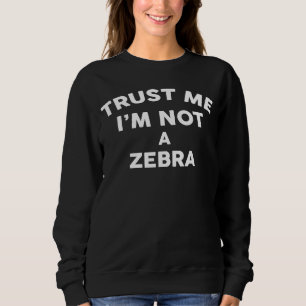 Moletom Acredite, não sou ZEBRA ZEBRA