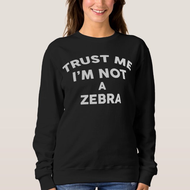 Moletom Acredite, não sou ZEBRA ZEBRA (Frente)