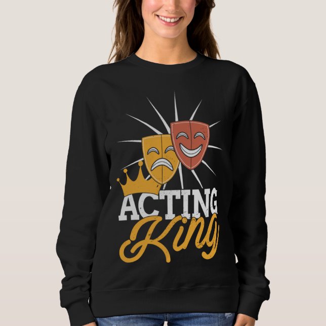 Moletom Acting King Actor Drama Theatre Performance Musica (Frente)