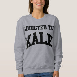 Moletom Addicted To Kale Crewneck Sweatshirt