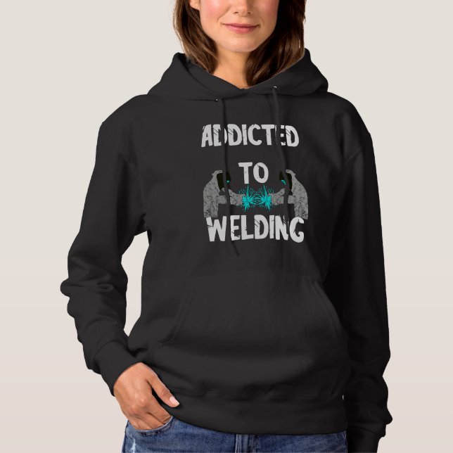 Moletom Addicted To Welding Helmet Welder Weld Metal Steel (Frente)