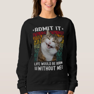 Moletom Admita Que A Vida Seria Chata Sem Mim Gatos Cortad