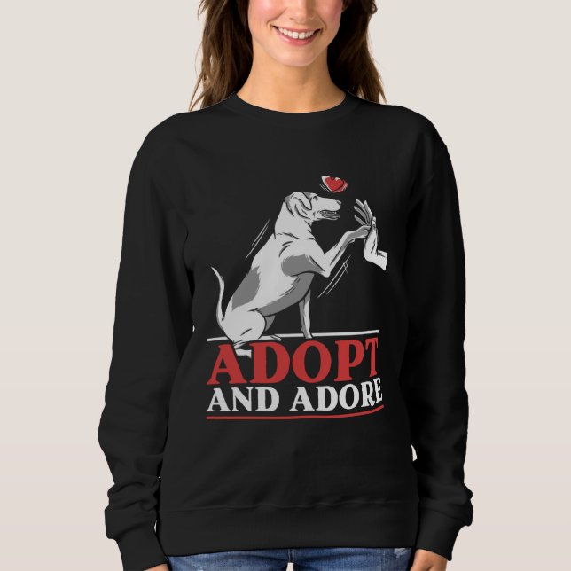 Moletom Adopt And Adore Animal Rights Activist Animal Resc (Frente)
