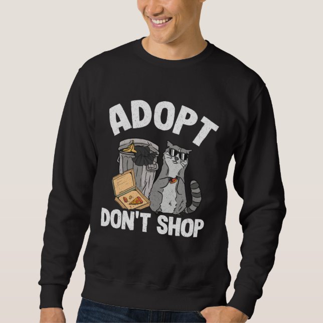 Moletom Adopt Don t Shop Trash Garbage Panda Raccoon (Frente)