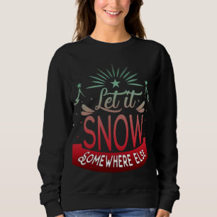 Moletom Adoráveis Engraçados Que Neve Em Algum Outro Lug