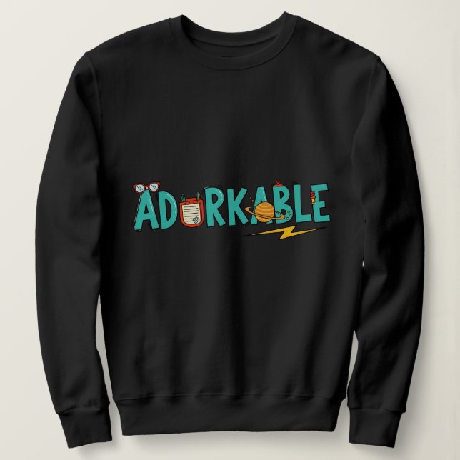 Moletom Adorável: Nerdy Cute & Quirky Sweatshirt -T Shirt (Frente do Design)