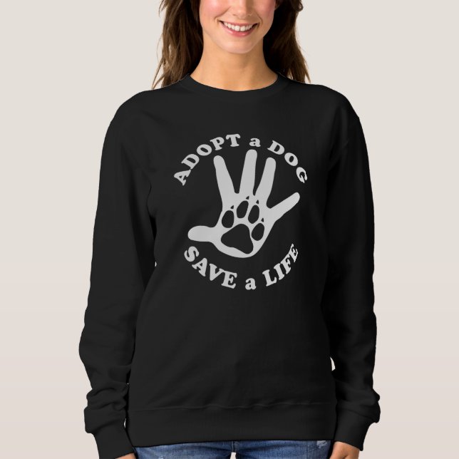 Moletom Adotar um cão salvar uma vida - Design para amante (Frente)