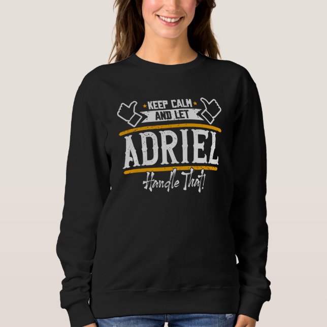 Moletom Adriel Mantenha a Calma e deixe Adriel lidar com i (Frente)