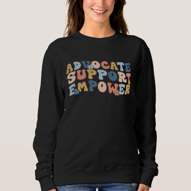 Moletom Advocate Support Empower Mother Day Back To School (Frente)