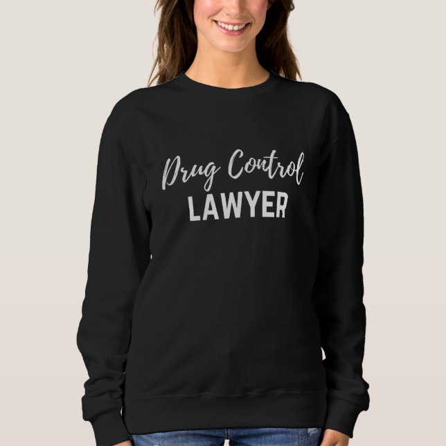 Moletom Advogado de Controle de Drogas & Advogado de Direi (Frente)