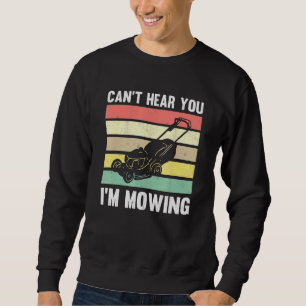 Moletom Advogado Mower Gardening Cant Ouve Você Im Lawn Mo
