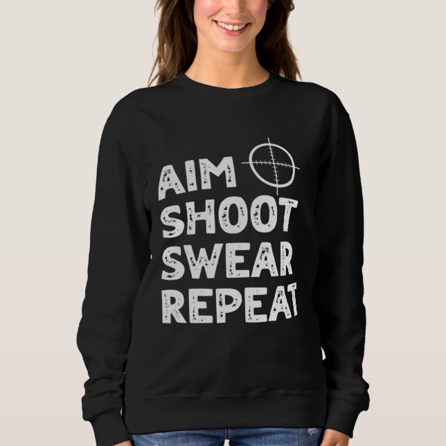 Moletom Aim Shoot Swear Repeat  Deer Hunting Saying (Frente)