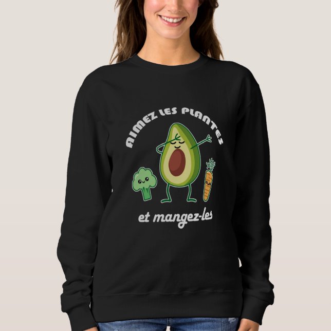 Moletom Aimez les plantes et mangez les Vegan Vegetarian D (Frente)