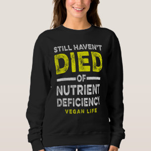 Moletom Ainda Não Morreu Deficiência Nutriente Vegan Veget