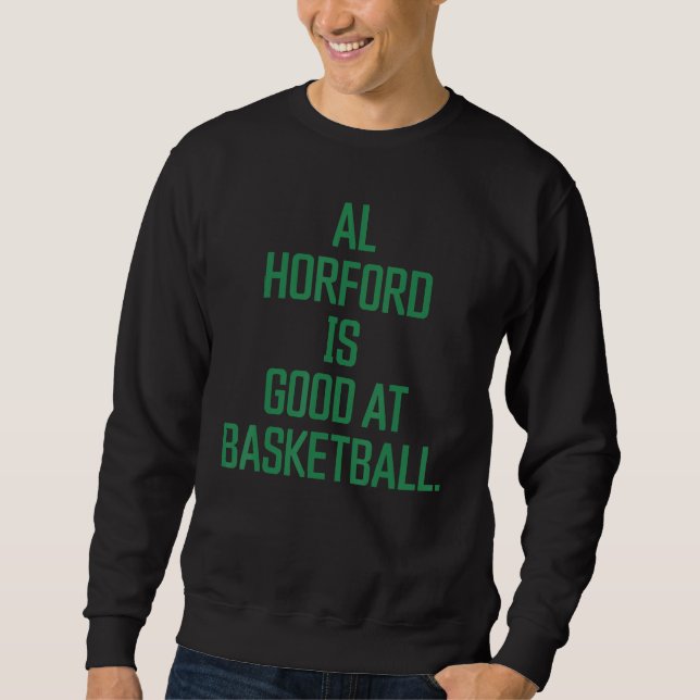 Moletom Al Horford É bom no basquetebol (Frente)