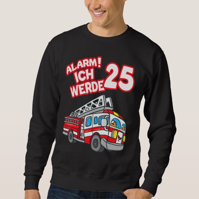 Moletom Alarm Ich Werde 25 Fire Engine Fireman (Frente)
