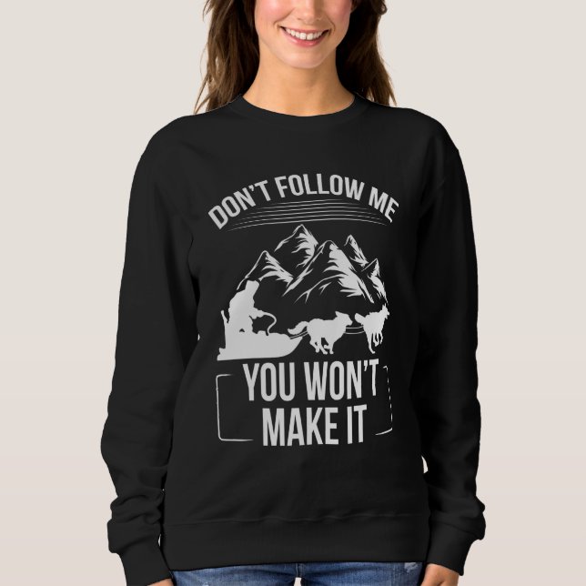 Moletom Alaska Mushing Funny Dont follow me Husky Sledding (Frente)