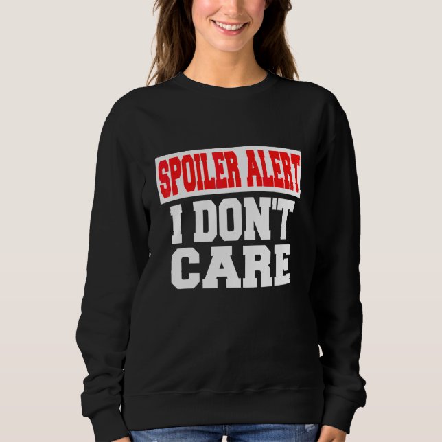Moletom Alerta de Spoiler Não Me Importo   Roupas Emo (Frente)