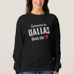 Moletom Alguém em Dallas Me Ama