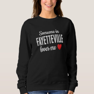 Moletom Alguém em Fayetteville Me Ama