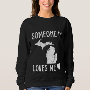 Moletom Alguém em Michigan me ama a um Estado bonito