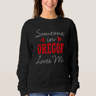 Moletom Alguém Em Oregon Me Ama O Casal De Relação Sal